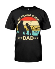 My Fishing Buddy Call Me Dad Classic T-Shirt front