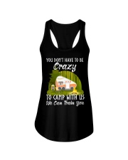 You Don't Have To Be Crazy To Camp With Ladies Flowy Tank tile