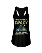 You Don't Have To Be Crazy To Camp With Us Fun Ladies Flowy Tank tile