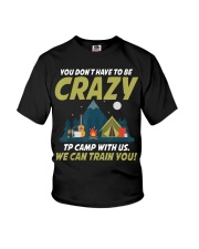 You Don't Have To Be Crazy To Camp With Us Fun Youth T-Shirt tile