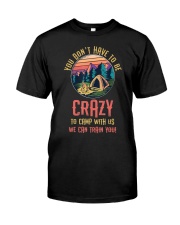 You Don't Have To Be Crazy To Camp Premium Fit Mens Tee front