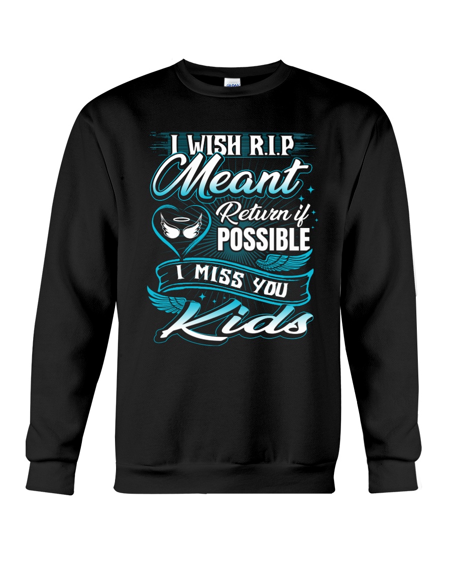 Kids I Miss You Memorial Crewneck Sweatshirt