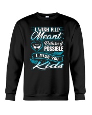 Kids I Miss You Memorial Crewneck Sweatshirt front