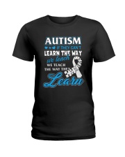 Autism - If They Can't Learn The Way We Teach Ladies T-Shirt thumbnail