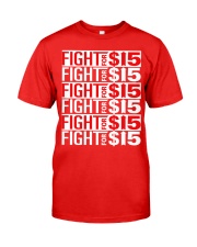 fight for 15 shirt Classic T-Shirt front