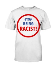 Stop being racist shirt Premium Fit Mens Tee tile