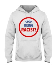 Stop being racist shirt Hooded Sweatshirt tile
