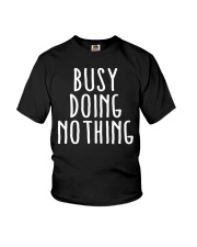 busy doing nothing t shirt Youth T-Shirt tile