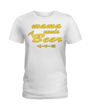 mama needs beer mothers day mom gifts t shirt Ladies T-Shirt tile