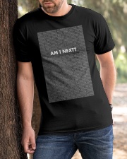 am i next shirt Classic T-Shirt apparel-classic-tshirt-lifestyle-front-51