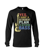 I Have Retirement Plan Playing Bass Long Sleeve Tee tile