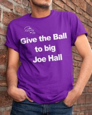 give the ball to big joe hall shirt Classic T-Shirt apparel-classic-tshirt-lifestyle-26