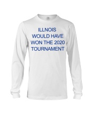 illinois would have won the 2020 tournament shirt Long Sleeve Tee tile