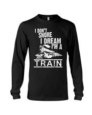 I Don't Snore I Dream I'm A Train Long Sleeve Tee thumbnail