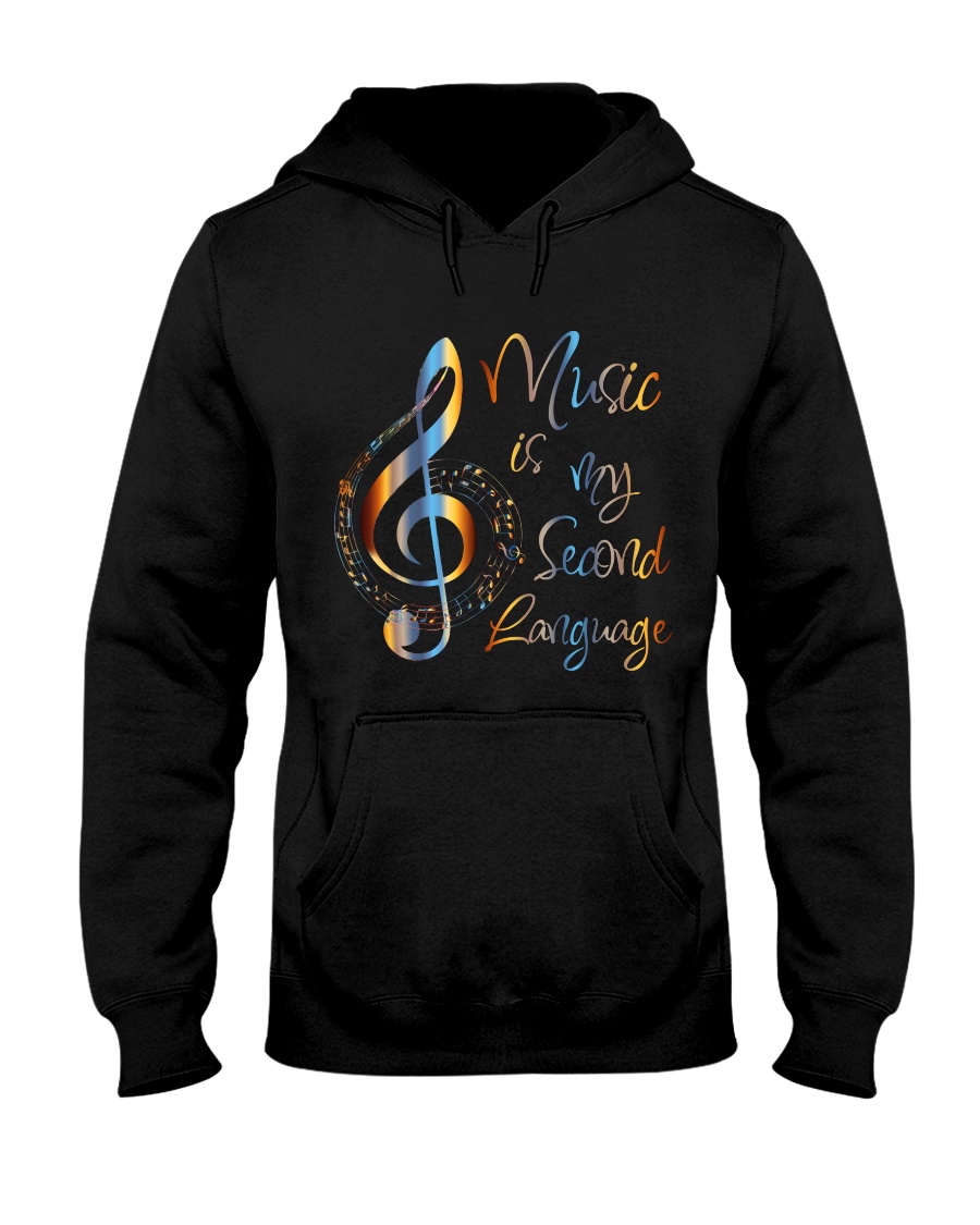 Music Is My Second Language Hooded Sweatshirt