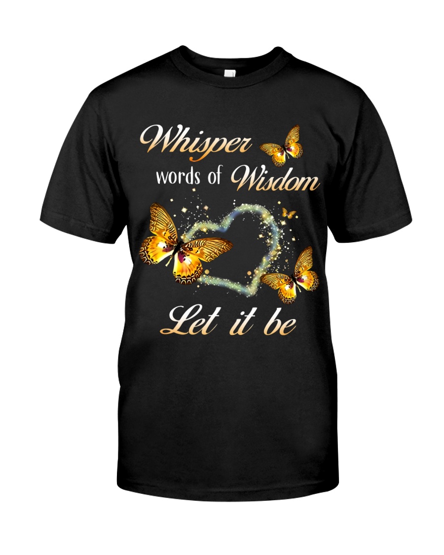 Let It Be Classic T-Shirt