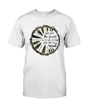 And Into The Forest I Go Classic T-Shirt front