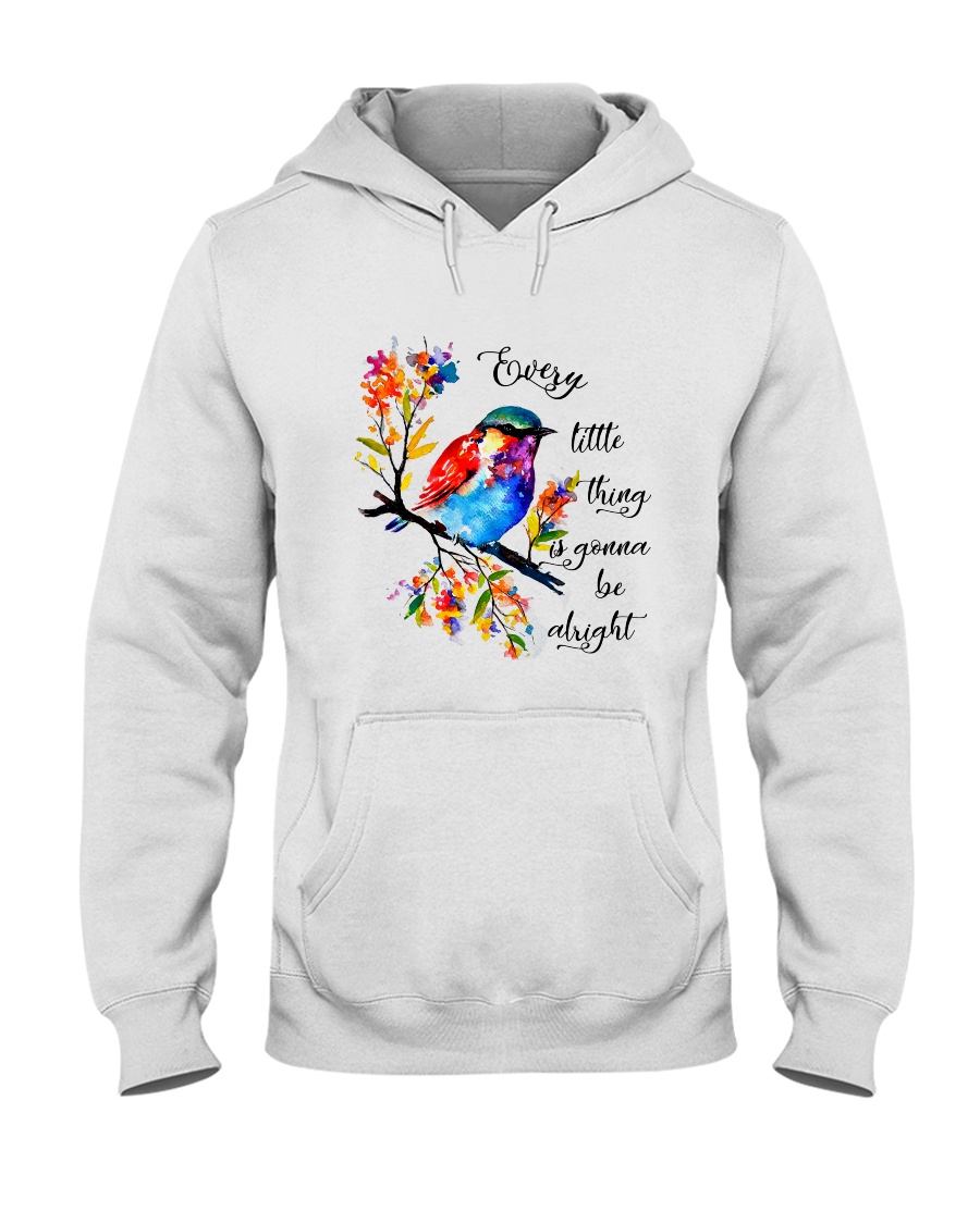 Every Little Thing Is Gonna Be Alright Hooded Sweatshirt