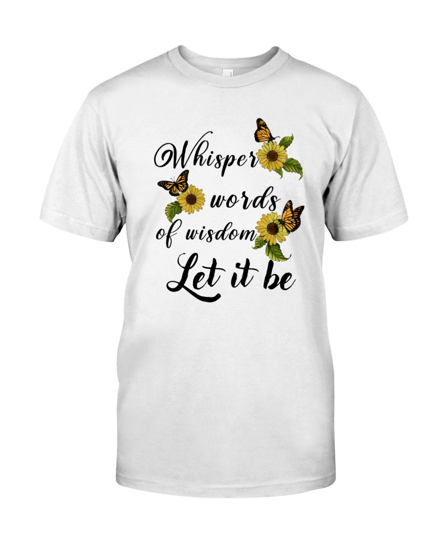 Whisper Words Of Wisdom Classic T-Shirt