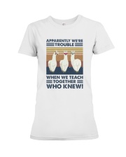 When We Teach Together Premium Fit Ladies Tee thumbnail