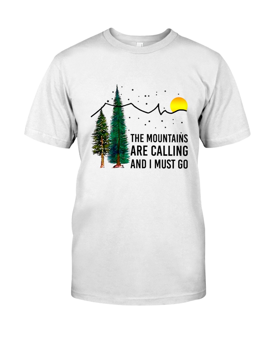 The Mountains Are Calling Classic T-Shirt