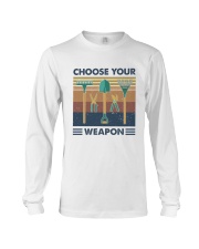 Choose Your Weapon Long Sleeve Tee thumbnail