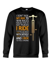 I Don't Ride My Bike To Win Races Crewneck Sweatshirt thumbnail