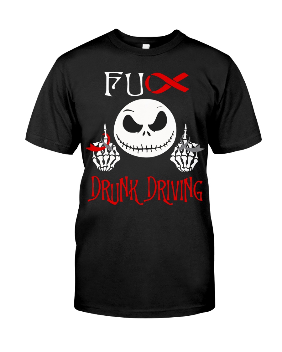 Fck Drunk Driving Classic T-Shirt