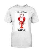 You are my lobster Classic T-Shirt thumbnail