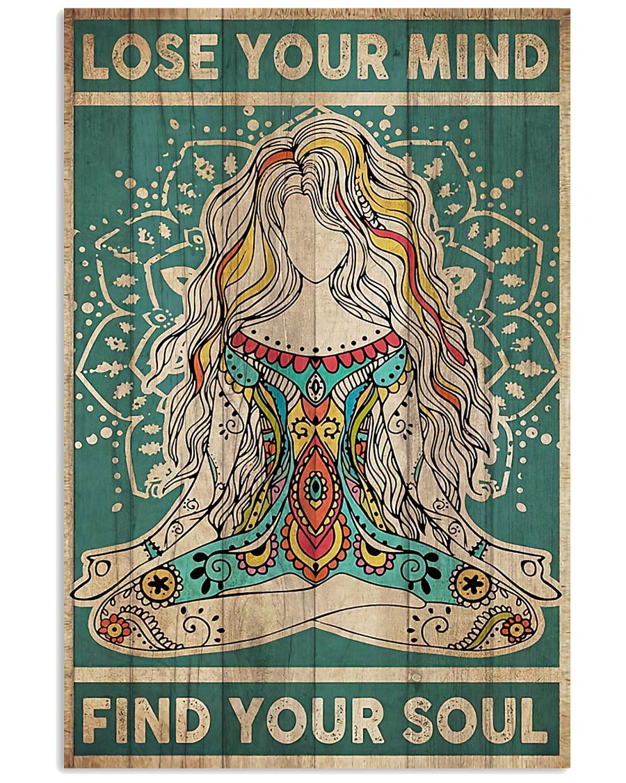 Lose Your Mind Find Your Soul 16x24 Poster