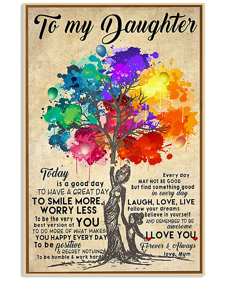 To My Daughter 16x24 Poster