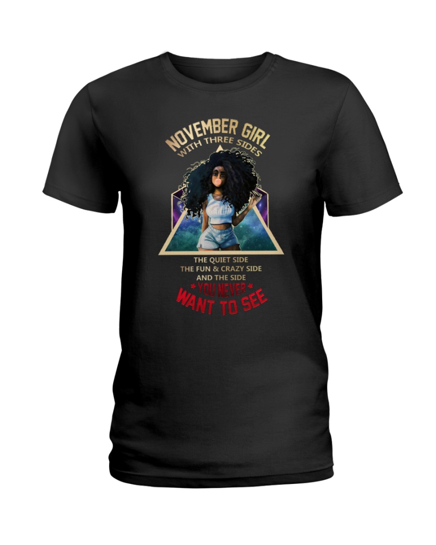 NOVEMBER GIRL - NOVEMBER BIRTHDAY - BORN IN NOVEMB Ladies T-Shirt