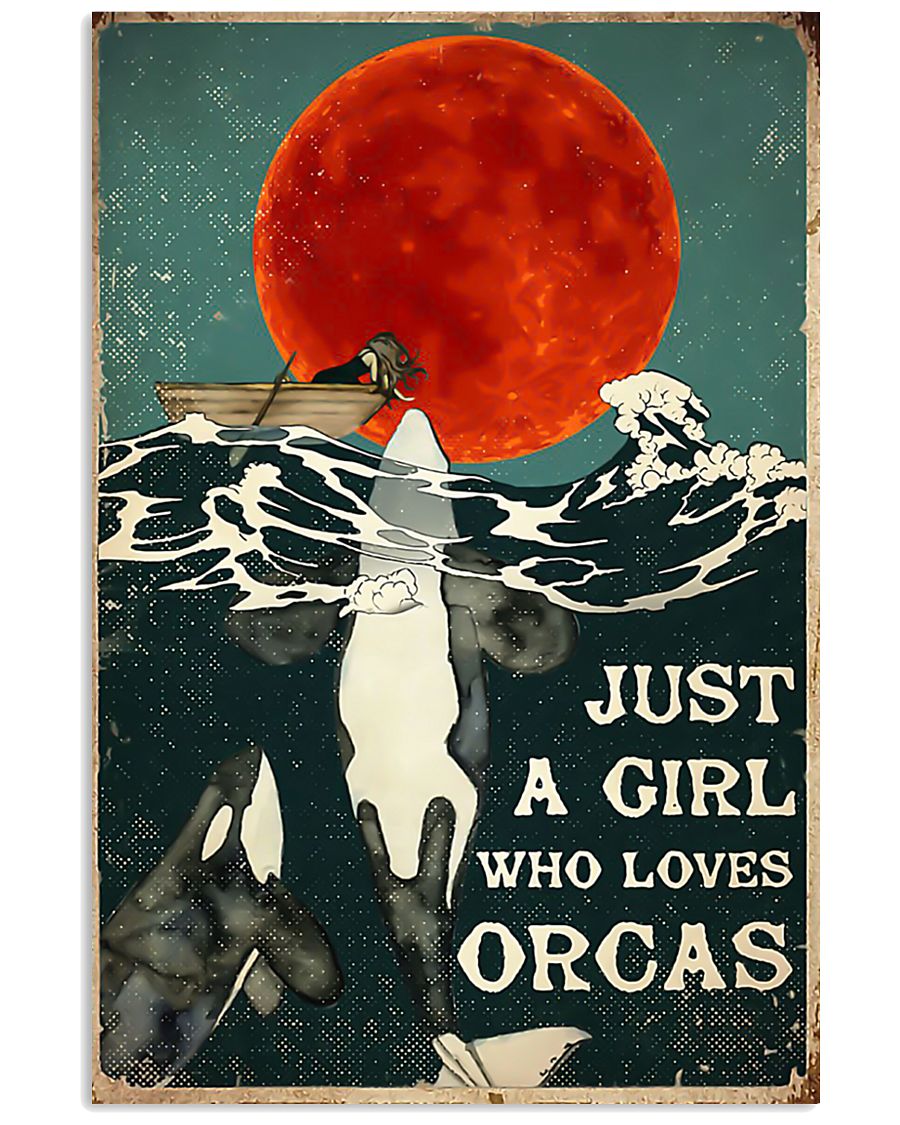 POSTER Just a girl who love Orcas poster 11x17 Poster