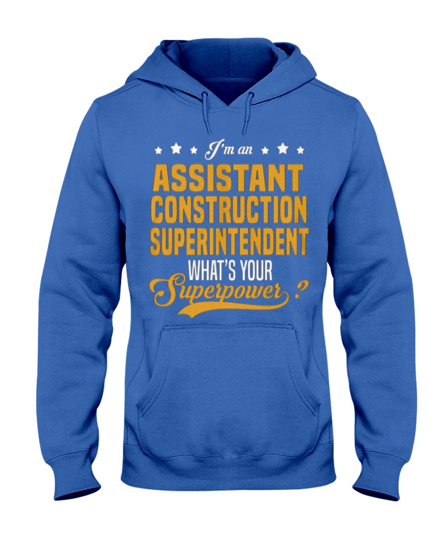 Assistant Construction Superinten Hooded Sweatshirt