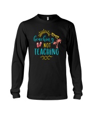 BEACHING NOT TEACHING Long Sleeve Tee tile