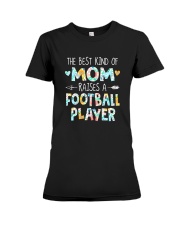 THE BEST KIND OF MOM RAISES A Football Player Premium Fit Ladies Tee tile