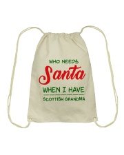 WHO NEED SANTA WHEN I HAVE SCOTTISH GRANDMA Drawstring Bag thumbnail