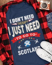 I JUST NEED TO GO TO SCOTLAND Classic T-Shirt apparel-classic-tshirt-lifestyle-front-163