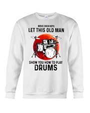 Drums Let This Old Man Crewneck Sweatshirt tile