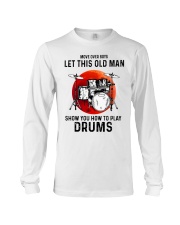 Drums Let This Old Man Long Sleeve Tee tile