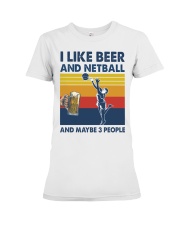 Netball I Like Beer Premium Fit Ladies Tee tile
