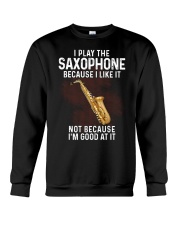Play because saxophone Crewneck Sweatshirt tile