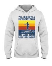 Paddleboarding Retirement Plan Hooded Sweatshirt tile