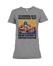 SCHOOL IMPORTANT DRAG RACING Premium Fit Ladies Tee tile