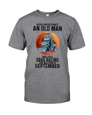 drag racing old man never 09 Classic T-Shirt front
