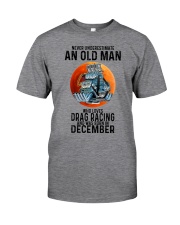 drag racing old man never 12 Classic T-Shirt front
