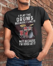 Play because drums Classic T-Shirt apparel-classic-tshirt-lifestyle-26