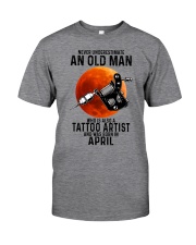 04 tatoo artist never old man Classic T-Shirt front