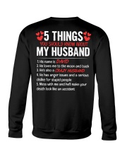 5 Things You Should Know About My Husband Crewneck Sweatshirt tile