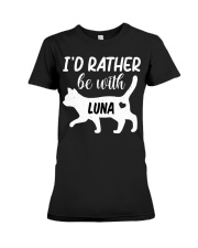 I'd Rather Be With Luna Premium Fit Ladies Tee tile